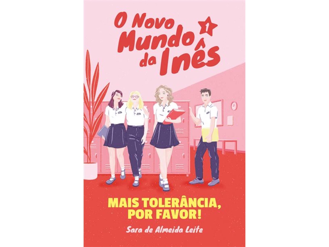 Livro O Novo Mundo da Inês - Mais Tolerância, Por Favor! de Sara de Almeida Leite (Português)