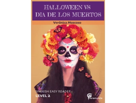Livro HALLOWEEN VS DIA DE LOS MUERTOS LEVEL 2 SPANISH EASY READER Spanish Edition de Veronica Moscoso (Espanhol)
