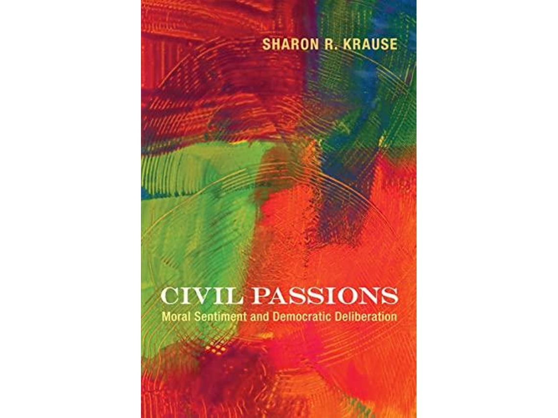 Livro Civil Passions De Sharon R Krause (inglês)