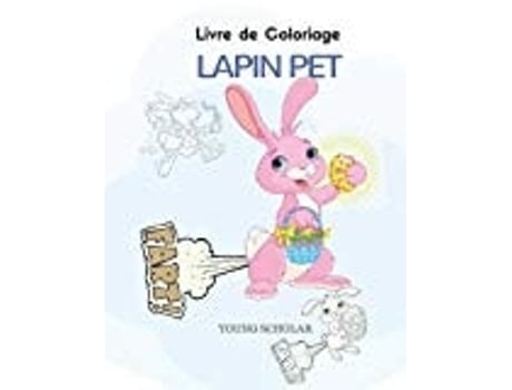 Livro Livre De Coloriage Lapin Pet De Scholar E Young (inglês)