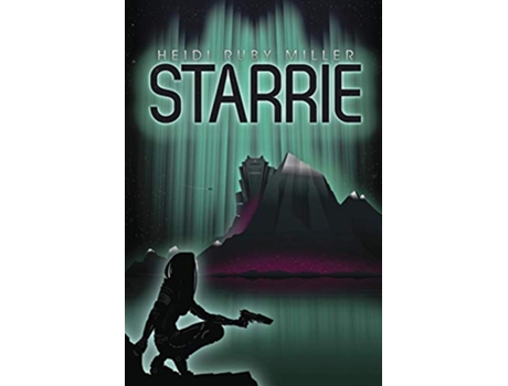 Livro Starrie de Heidi Ruby Miller (Inglês)