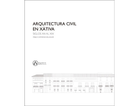 Livro Arquitectura Civil En Xàtiva de Pablo Camarasa Balaguer (Espanhol)