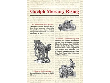 Livro Guelph Mercury Rising de Phil Andrews (Inglês)