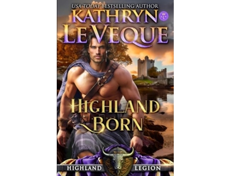 Livro Highland Born de Kathryn Le Veque (Inglês)