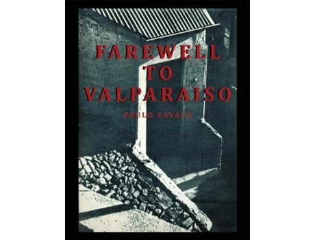 Livro Farewell to Valparaiso de Paulo Zavala (Inglês)