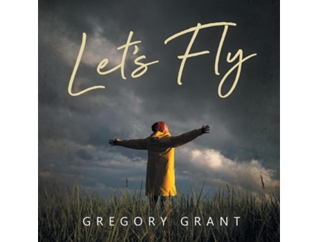 Livro Lets Fly de Gregory Grant (Inglês)