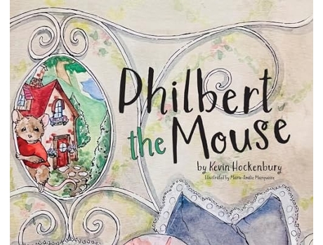 Livro Philbert the Mouse de Kevin Hockenbury (Inglês - Capa Dura)
