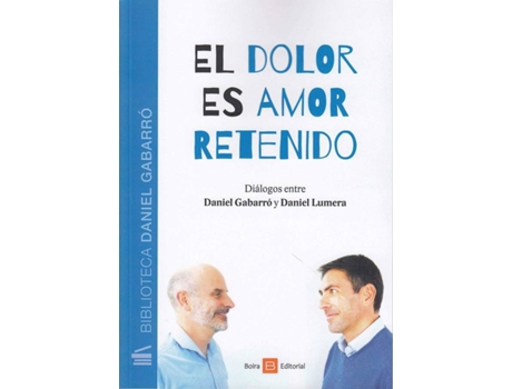 Livro El Dolor Es Amor Retenido de D. Lumera, D. Gabarro (Espanhol)