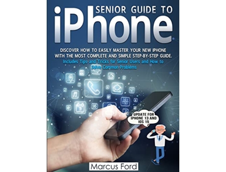Livro Senior Guide to iPhone de Marcus Ford (Inglês)