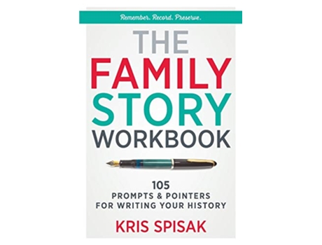 Livro The Family Story Workbook 105 Prompts Pointers for Writing Your History de Kris Spisak (Inglês)