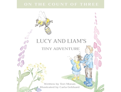 Livro Lucy And Liams Tiny Adventure De Teri Moran (inglês)