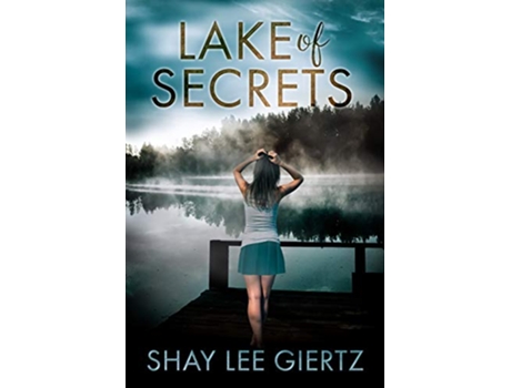 Livro Lake of Secrets de Shay Lee Giertz (Inglês)