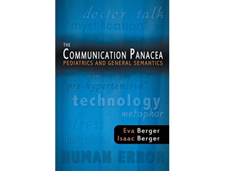 Livro The Communication Panacea Pediatrics and General Semantics de Eva Berger Dr Isaac Berger (Inglês)
