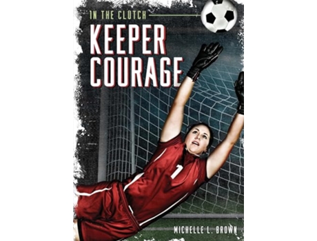 Livro Keeper Courage de Michelle L Brown (Inglês - Capa Dura)