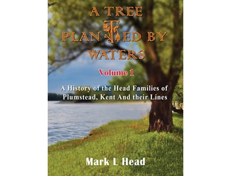 Livro A Tree Planted By Waters Volume 1 de Mark L Head (Inglês)