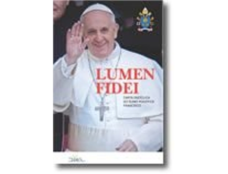 Lumen Fidei - Carta Encíclica Do Sumo Pontífice Francisco