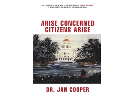 Livro Arise Concerned Citizens Arise A Call For Faith Hope And Health De Dr Cooper (inglês)