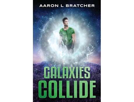 Livro Galaxies Collide de Aaron L Bratcher (Inglês)