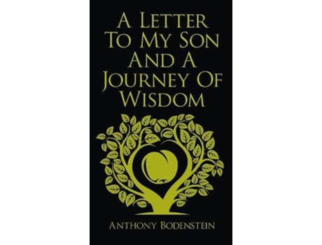 Livro A Letter to My Son and A Journey of Wisdom de Anthony Bodenstein (Inglês)