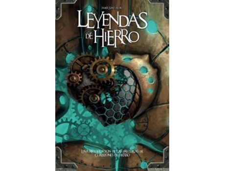 Livro Leyendas de Hierro Las precuelas de Corazones de Hierro Spanish Edition de Javier Santolobo (Espanhol)