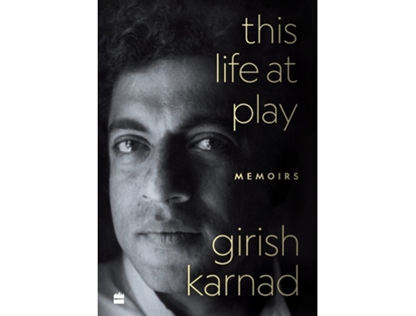 Livro This Life At Play de Girish Karnad (Inglês - Capa Dura)