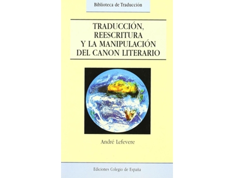 Livro Traducción Reescritura Y Manipulación Del Canon Literario de Lefevere, Andre (Espanhol)