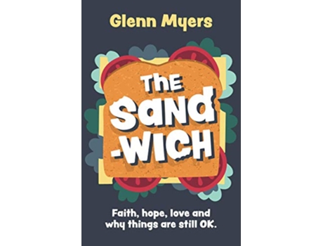 Livro The Sandwich Faith hope love and why things are still OK Crumbs de Glenn Myers (Inglês)