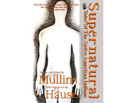Livro Supernatural Tales Of The Native American Indians De G W Mullins (inglês - Capa Dura)