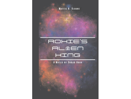 Livro Roxies Alien King de Mattie B Sloane (Inglês)