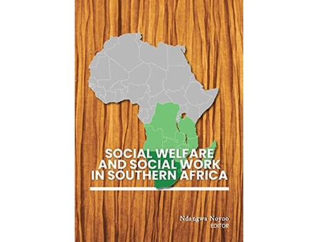 Livro Social Welfare and Social Work in Southern Africa de Ndangwa Noyoo (Inglês)