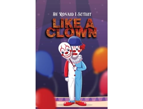 Livro Like a clown de Ronald Sutliff (Inglês)