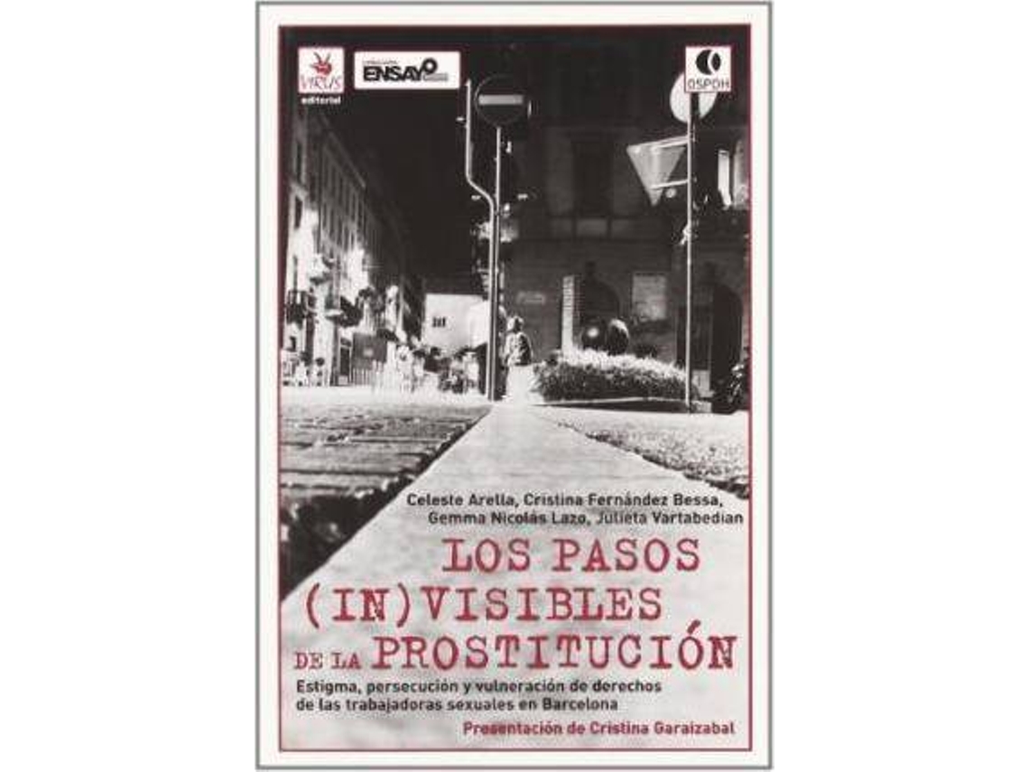Livro Los Pasos Visibles De La Prostitución Estigma, Persecución Y Vulneración De Derechos De Las Trabajadoras Sexuales De Barcelona de S L Virus Editorial La Llevir (Espanhol)