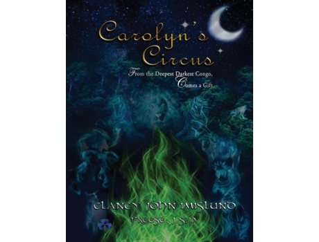 Livro Carolyns Circus De Clancy John Imislund (inglês)