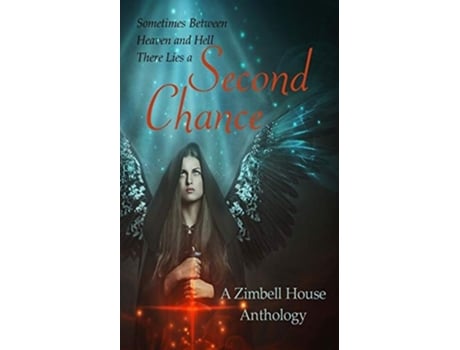 Livro Second Chance A Zimbell House Anthology De Zimbell House Publishing (inglês)