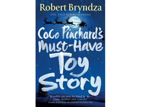 Livro Coco Pinchards MustHave Toy Story A sparkling feelgood Christmas comedy Coco Pinchard Series de Robert Bryndza (Inglês)