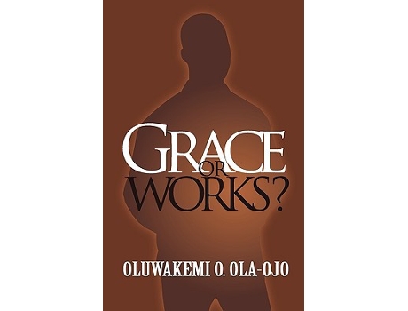 Livro Grace or Works Middle English Edition de OLUWAKEMI O OLAOJO (Inglês)