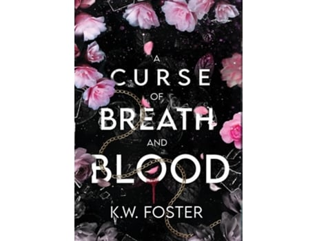 Livro A Curse of Breath and Blood The Mind Breaker Book 1 de K W Foster (Inglês - Capa Dura)