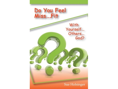 Livro Do You Feel Miss...fit De Sue Holsinger (inglês)