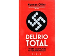 Livro Delírio Total, Hitler E As Drogas No Terceiro Reich. (Português)
