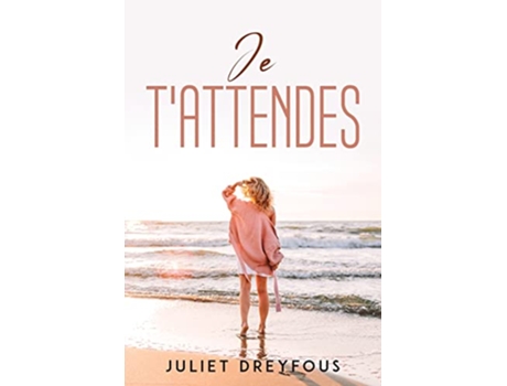 Livro Je tAttendes French Edition de Juliet Dreyfous (Francês)