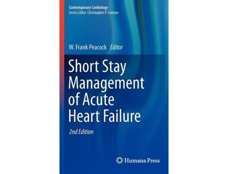 Livro Short Stay Management of Acute Heart Failure de Peacock e W Frank (Inglês - Capa Dura)