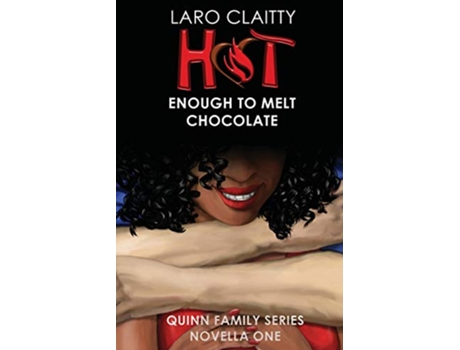 Livro Hot Enough to Melt Chocolate Quinn Family de Laro Claitty (Inglês)
