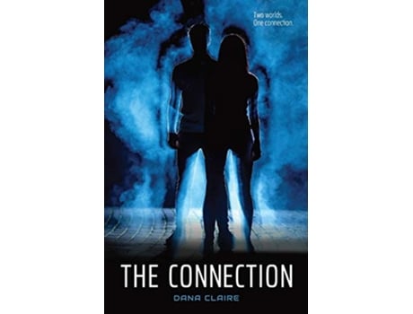 Livro The Connection Two Worlds One Connection The BloodLight Trilogy de Dana Claire (Inglês)