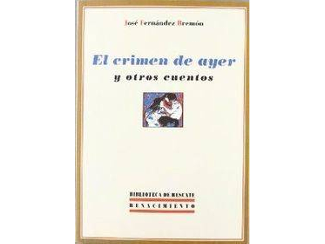 Livro El Crimen De Ayer Y Otros Cuentos de José Fernández Bremón (Espanhol)