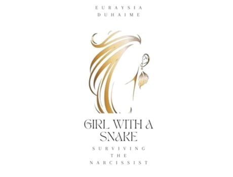 Livro Girl with a Snake Surviving the Narcissist de Euraysia Duhaime (Inglês)