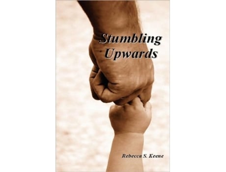 Livro Stumbling Upwards Rebecca S. Keene (Inglês)