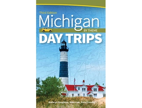 Livro michigan day trips by theme de kathryn houghton (inglês)