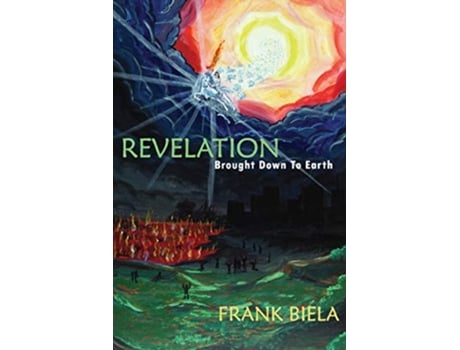Livro Revelation Brought Down to Earth de Frank Biela (Inglês)