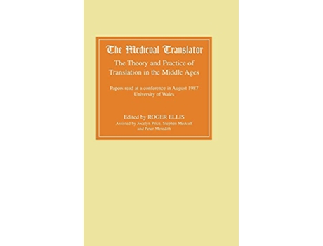 Livro The Medieval Translator The Theory and Practice of Translation in the Middle Ages de Ellis Roger (Inglês - Capa Dura)