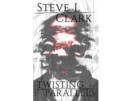 Livro Twisting Parallels de Steve L Clark (Inglês)